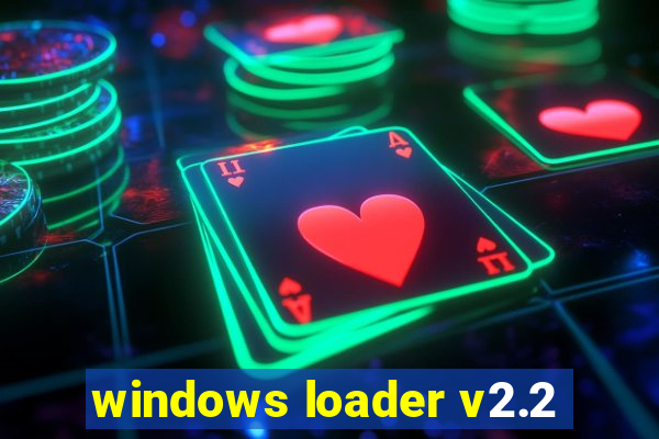 windows loader v2.2